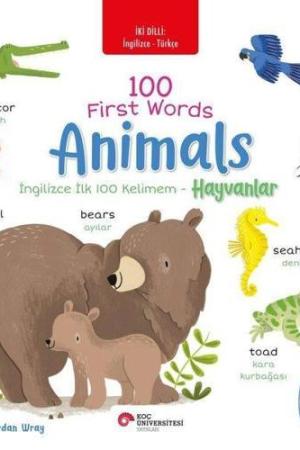 100 First Words Animals İki Dilli Çocuk Kitapları (İngilizce-Türkçe)