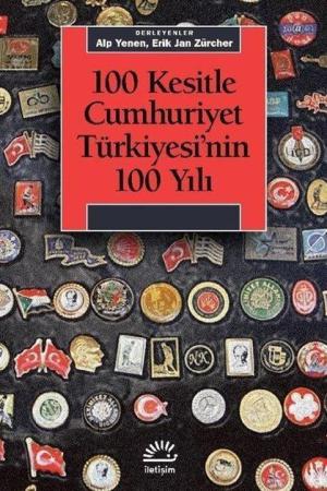 100 Kesitle Cumhuriyet Türkiyesi'nin 100 Yılı