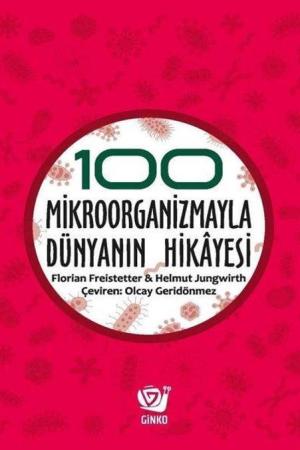 100 Mikroorganizmayla Dünyanın Hikayesi