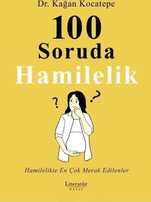 100 Soruda Hamilelik Hamilelikte En Çok Merak Edilenler