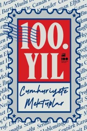 100. Yıl Cumhuriyet'e Mektuplar