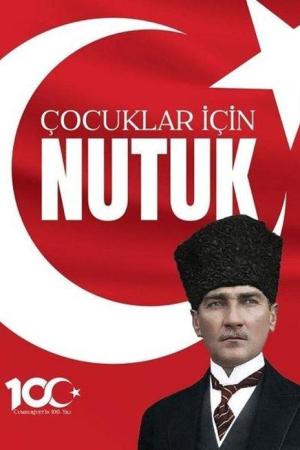 100. Yıl’a Özel Çocuklar için Nutuk