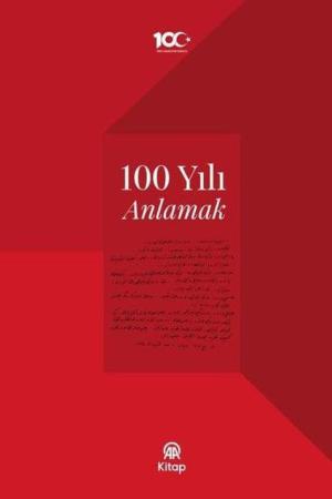 100 Yılı Anlamak