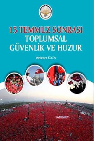 15 Temmuz Sonrası Toplumsal Güvenlik ve Huzur