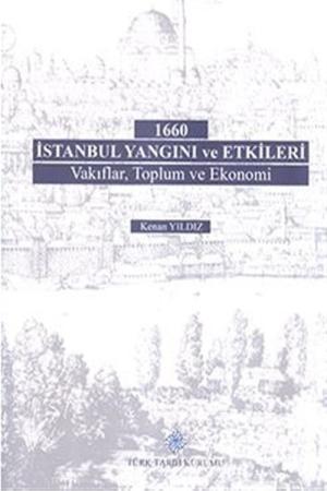 1660 İstanbul Yangını ve Etkileri: Vakıflar, Toplum ve Ekonomi