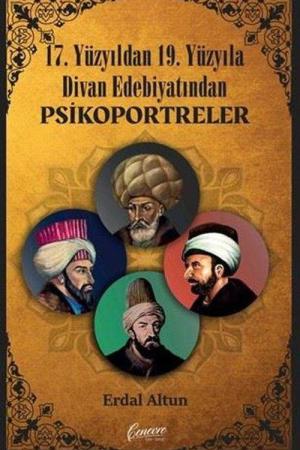17. Yüzyıldan 19. Yüzyıla Divan Edebiyatından Psikoportreler