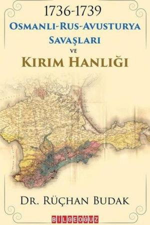 1736-1739 Osmanlı-Rus-Avusturya Savaşları ve Kırım Hanlığı