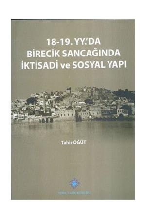 18-19.YY.'da Birecik Sancağında İktisadi ve Sosyal Yapı