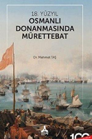 18. Yüzyıl Osmanlı Donanmasında Mürettebat
