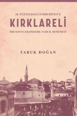18.Yüzyıldan Cumhuriyet'e Kırklareli (Bir Sosyo-Ekonomik Tahlil Denemesi)