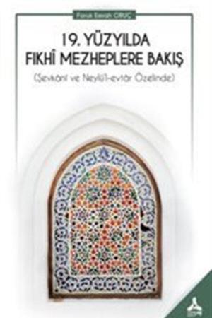 19. Yüzyılda Fıkhi Mezheplere Bakış (Şevkani ve Neylü’l-Evtar Özelinde)