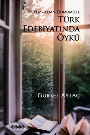 19. Yüzyıldan Günümüze Türk Edebiyatında Öykü