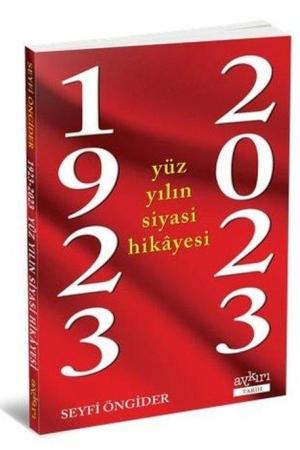 1923-2023 Yüz Yılın Siyasi Hikayesi