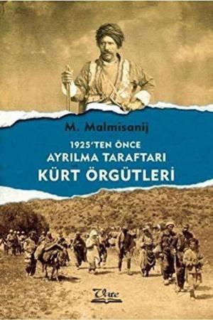 1925’ten Önce Ayrılma Taraftarı Kürt Örgütleri