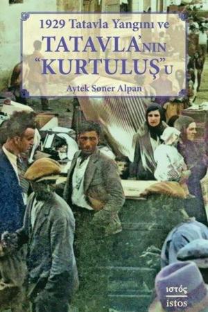 1929 Tatavla Yangını ve Tatavla’nın Kurtuluş'u