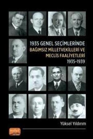 1935 Genel Seçimlerinde Bağımsız Milletvekilleri ve Meclis Faaliyetleri (1935-1939)