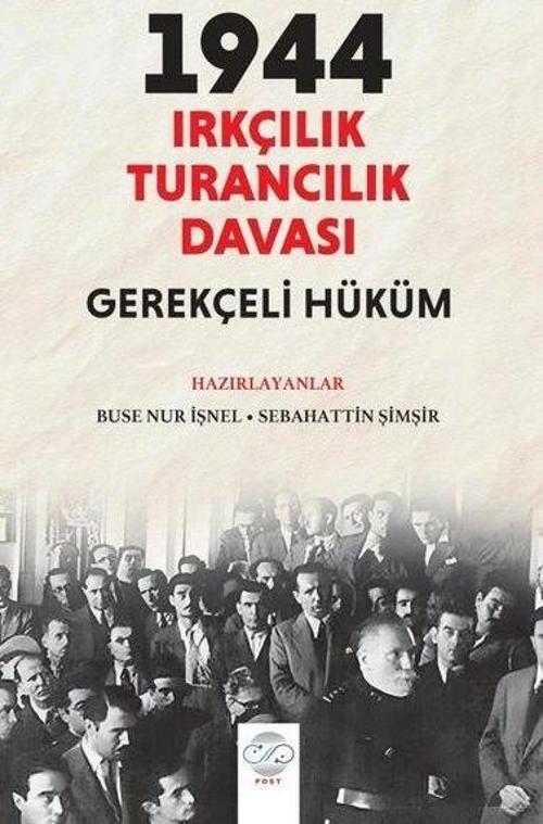 1944 Irkçılık - Turancılık Davası: Gerekçeli Hüküm