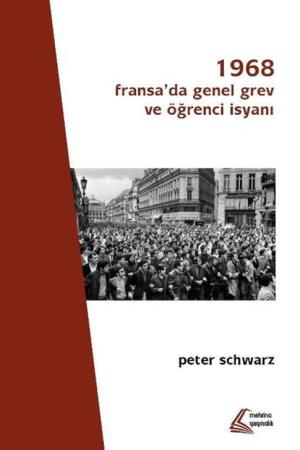 1968: Fransa'da Genel Grev ve Öğrenci İsyanı