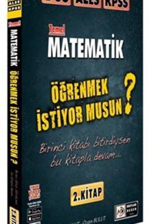 2021 DGS ALES KPSS Matematik Öğrenmek İstiyor musun? (2. Kitap)