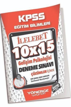 2023 KPSS Eğitim Bilimleri Gelişim Psikolojisi 10x15 Deneme Çözümlü