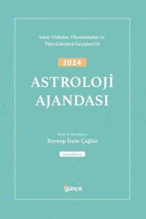 2024 Astroloji Ajandası Sabit Yıldızlar, Olumlamalar ve Tüm Gökyüzü Geçişleri
