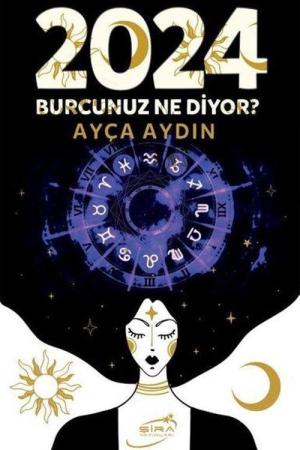 2024 Burcunuz Ne Diyor ?