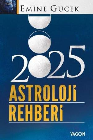 2025 Astroloji Rehberi