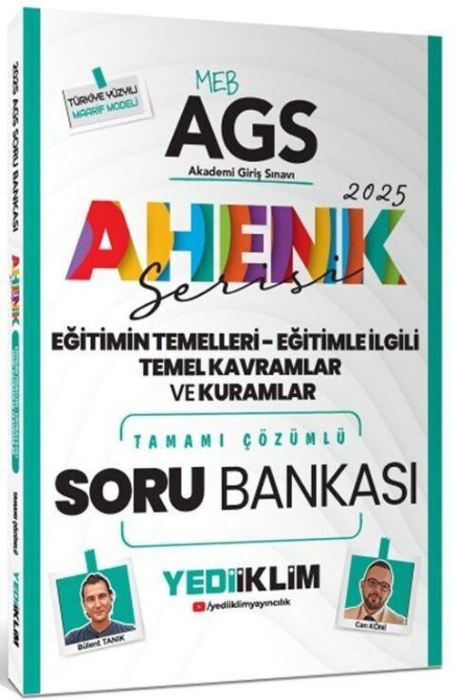 2025 MEB AGS Ahenk Serisi Eğitimin Temelleri - Eğitimle İlgili Temel Kavramlar ve Kuramlar Tamamı Çözümlü Soru Bankası