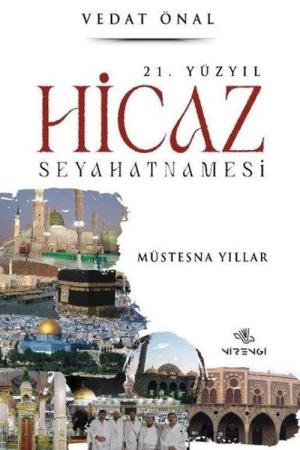 21. Yüzyıl Hicaz Seyahatnamesi