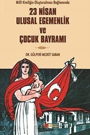 23 Nisan Ulusal Egemenlik Ve Çocuk Bayramı