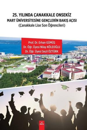 25.Yılında Çanakkale Onsekiz Mart Üniversitesine Gençlerin Bakış Açışı Çanakkale Lise Son Öğrencileri
