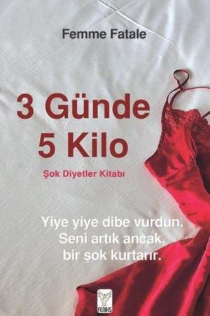 3 Günde 5 Kilo Şok Diyetler Kitabı