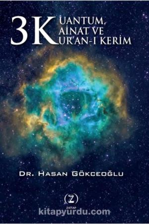 3 K Kuantum, Kainat ve Kur'an-ı Kerim