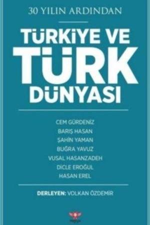 30 Yılın Ardından Türkiye ve Türk Dünyası