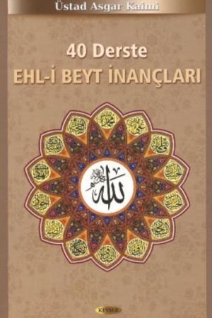 40 Derste Ehl-i Beyt İnançları