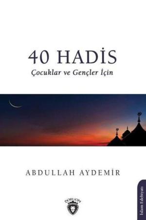 40 Hadis Çocuklar ve Gençler İçin