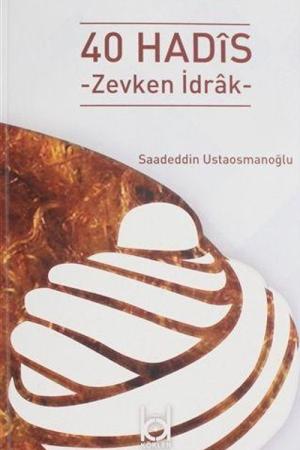 40 Hadis Zevken İdrak