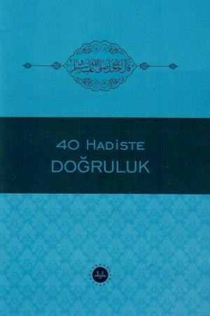 40 Hadiste Doğruluk