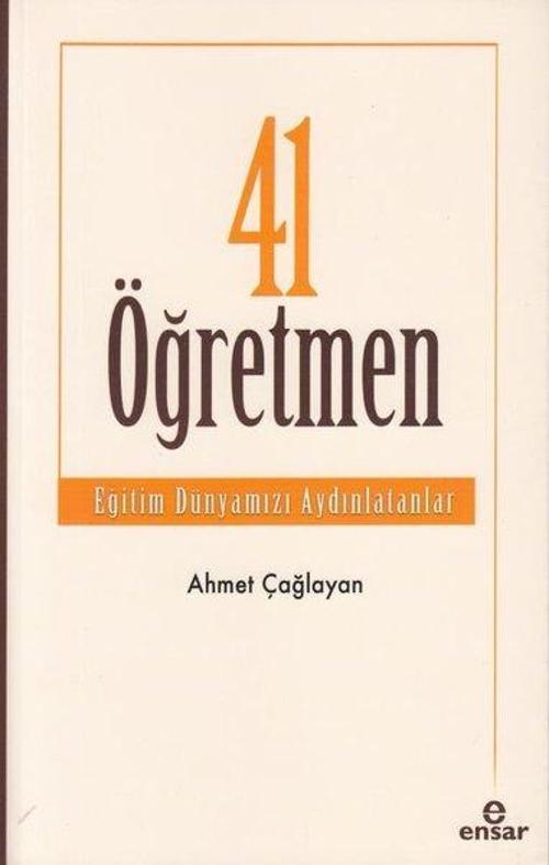 41 Öğretmen Eğitim Dünyamızı Aydınlatanlar