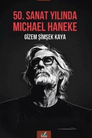 50. Sanat Yılında Michael Haneke