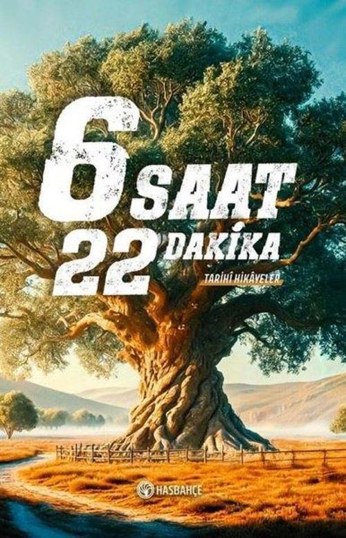6 Saat 22 Dakika Tarihi Hikayeler