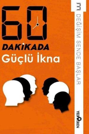 60 Dakikada Güçlü İkna