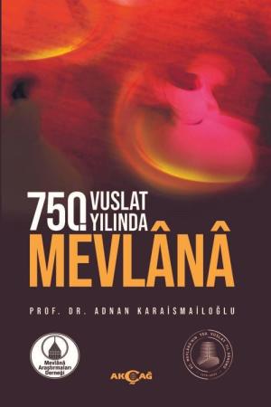 750. Vuslat Yılında Mevlana