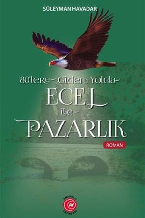 80'lere Giden Yolda Ecel ile Pazarlık