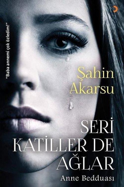 Seri Katiller de Ağlar Anne Bedduası