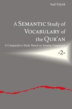 A Semantic Study of Vocabulary of the Qur’an A Comparative Study Based on Semitic Languages 2