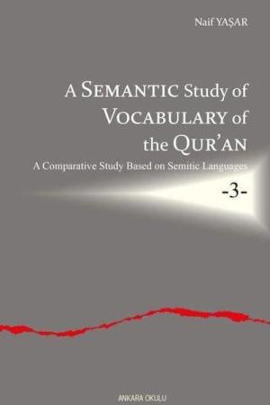 A Semantic Study of Vocabulary of the Qur’an A Comparative Study Based on Semitic Languages 3