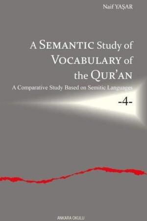A Semantic Study of Vocabulary of the Qur’an A Comparative Study Based on Semitic Languages 4