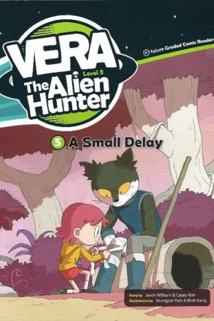 A Small Delay +CD (Vera the Alien Hunter 3)