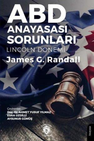 ABD Anayasası Sorunları (Lincoln Dönemi)